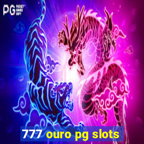 777 ouro pg slots